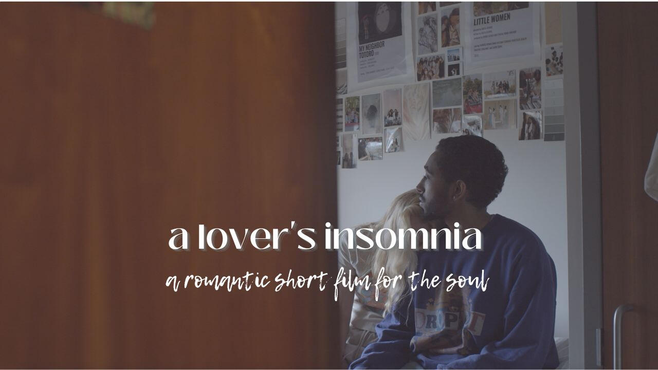 A Lover&#39;s Insomnia. Short Film. Kristen Hannah. c. 2022