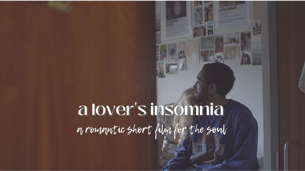 A Lover's Insomnia. Short Film. Kristen Hannah. c. 2022